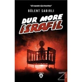Dur More İsrafil - Bülent Sabırlı