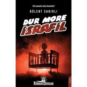 Dur More İsrafil - Bülent Sabırlı