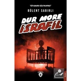 Dur More İsrafil - Bülent Sabırlı