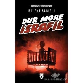 Dur More İsrafil - Bülent Sabırlı