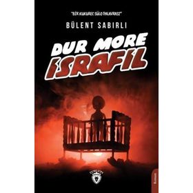 Dur More İsrafil - Bülent Sabırlı