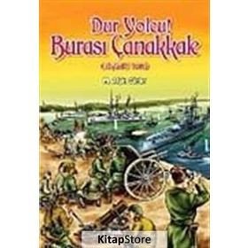 DUR YOLCU! BURASI ÇANAKKALE (18 MART 1915) - M. AFŞİN GÜRLER