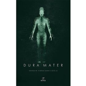 Dura Mater 3. Kitap - Serkan Karaismailoğlu