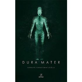 Dura Mater 3. Kitap - Serkan Karaismailoğlu