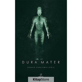 Dura Mater - Serkan Karaismailoğlu
