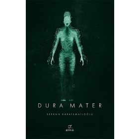 Dura Mater - Serkan Karaismailoğlu
