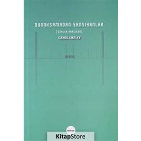 DURAKSAMADAN YANSIYANLAR - CEMIL OKYAY