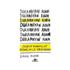 Duramayan Adam & Obsesif Kompulsif Bozuklukla Yaşamak - David Adam