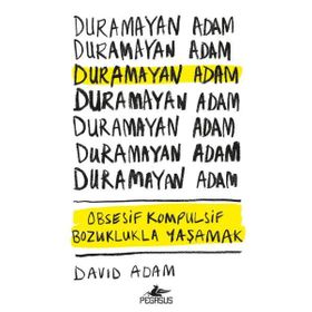 Duramayan Adam & Obsesif Kompulsif Bozuklukla Yaşamak - David Adam