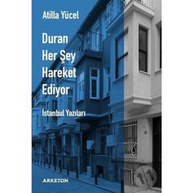 Duran Her Şey Hareket Ediyor - Atilla Yücel