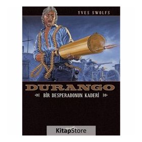 Durango 6 / Bir Desperadonun Kaderi / Yves Swolfs
