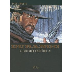 Durango - Köpekler Kışın Ölür - Yves Swolfs