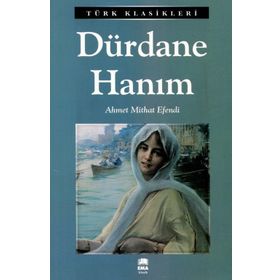 DÜRDANE HANIM - AHMET MITHAT EFENDI (ISBN:9786051001937)