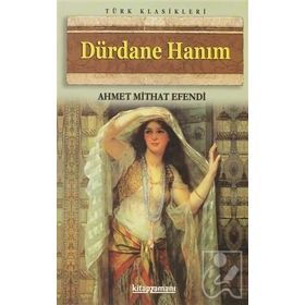 DÜRDANE HANIM - AHMET MITHAT EFENDI (ISBN:9786051001937)