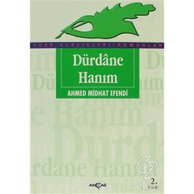 DÜRDANE HANIM - AHMET MITHAT EFENDI