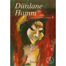 DÜRDANE HANIM - GENEL