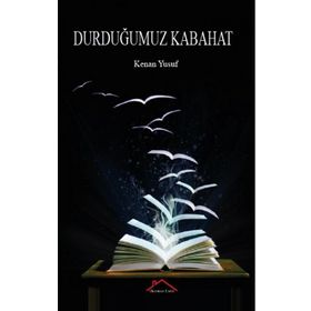 Durduğumuz Kabahat - Kenan Yusuf