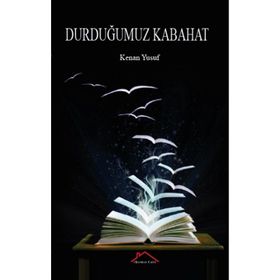 Durduğumuz Kabahat - Kenan Yusuf