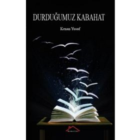 Durduğumuz Kabahat - Kenan Yusuf