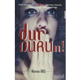 DURDURUN! - NURAN İBİŞ
