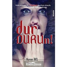 DURDURUN! - NURAN İBİŞ