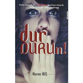 DURDURUN! - NURAN İBİŞ