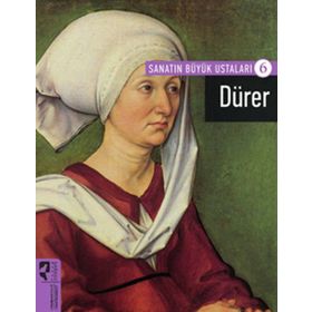 Dürer - Sanatın Büyük Ustaları 6 - Kolektif