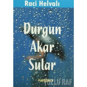DURGUN AKAR SULAR - RACI HELVALI