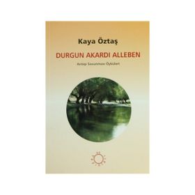 Durgun Akardı Alleben - Kaya Öztaş