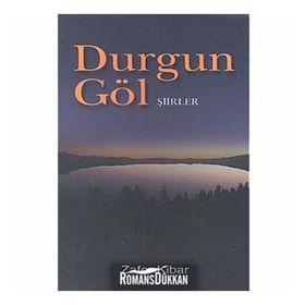 DURGUN GÖL - ZAFER KIBAR