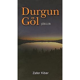 DURGUN GÖL - ZAFER KIBAR