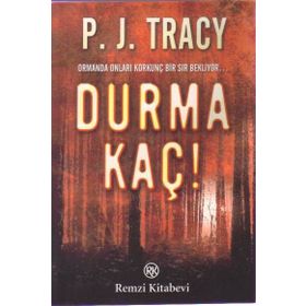 DURMA KAÇ! - P. J. TRACY