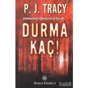 DURMA KAÇ! - P. J. TRACY