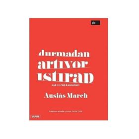 Durmadan Artıyor Istırap Aşk ve Ruh Kantatları Ausias March - Vapur Yayınları