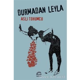 Durmadan Leyla - Aslı Tohumcu