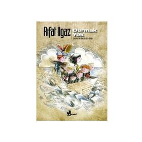 DURMAK YOK ÇOCUKLAR VE GENÇLER İÇİN ŞİİRLER - RIFAT ILGAZ