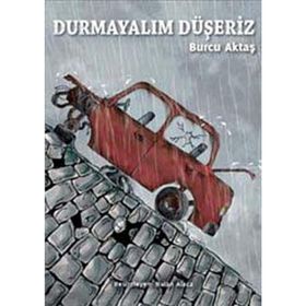 Durmayalım Düşeriz - Burcu Aktaş