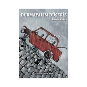 Durmayalım Düşeriz - Burcu Aktaş
