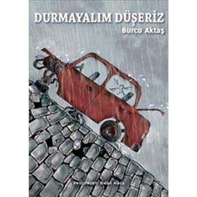 Durmayalım Düşeriz - Burcu Aktaş