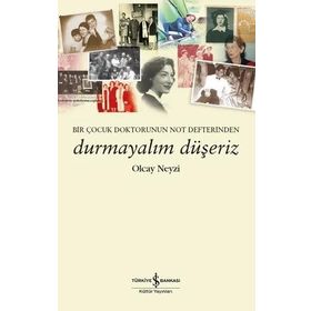 Durmayalım Düşeriz - Olcay Neyzi