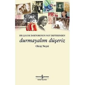 Durmayalım Düşeriz - Olcay Neyzi