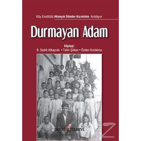 Durmayan Adam - B. Sadık Albayrak Tahir Şilkan Özden Kızılelma