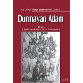 Durmayan Adam - B. Sadık Albayrak Tahir Şilkan Özden Kızılelma