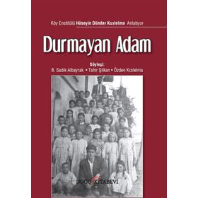 Durmayan Adam - B. Sadık Albayrak Tahir Şilkan Özden Kızılelma