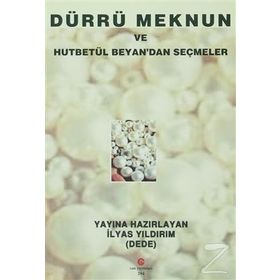 DÜRRÜ MEKNUN VE HUTBETÜL BEYAN'DAN SEÇMELER - İLYAS YILDIRIM
