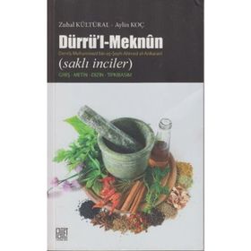DÜRRÜ'L-MEKNUN DERVİŞ MUHAMMED BIN EŞ-ŞEYH AHMED EL-ANKARAVI (SAKLI İNCİLER) - AYLIN KOÇ;ZUHAL KÜLTÜRAL