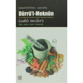 DÜRRÜ'L-MEKNUN DERVİŞ MUHAMMED BIN EŞ-ŞEYH AHMED EL-ANKARAVI (SAKLI İNCİLER) - AYLIN KOÇ;ZUHAL KÜLTÜRAL