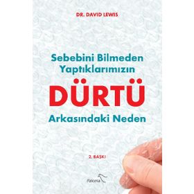Dürtü: Sebebini Bilmeden Yaptıklarımızın Arkasındaki Neden-David Lewis