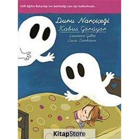 Duru Narçiçeği Kabus Görüyor - Lucie Durbiano Laurence Gillot Laurance Gillot