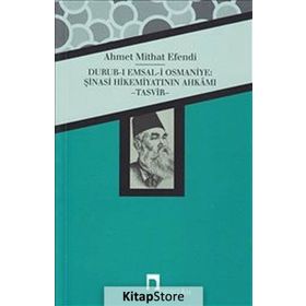 Durub-ı Emsal-i Osmaniye Şinasi Hikemiyatının Ahkamı - Tasvir - ahmed mithad efendi